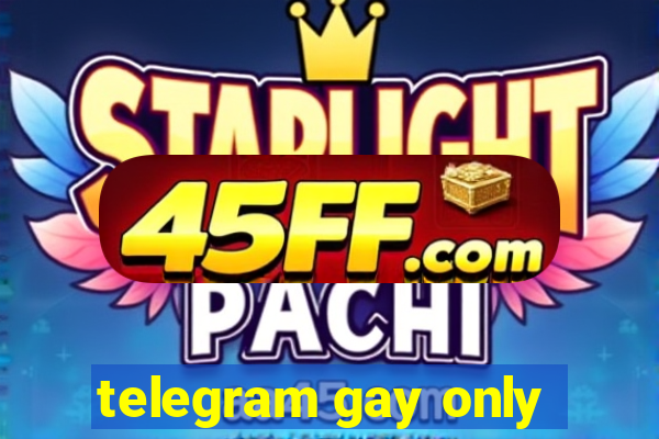 telegram gay only